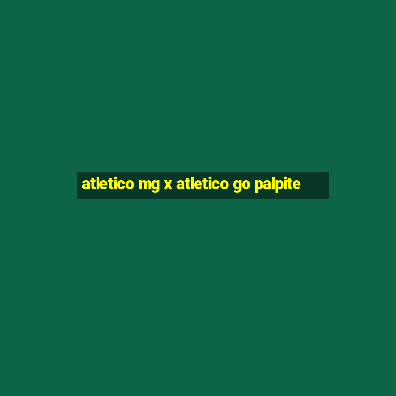 atletico mg x atletico go palpite