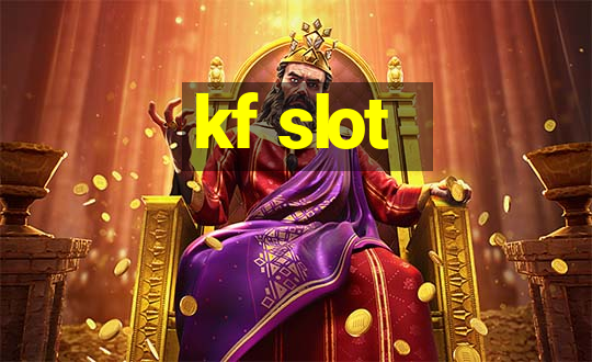 kf slot