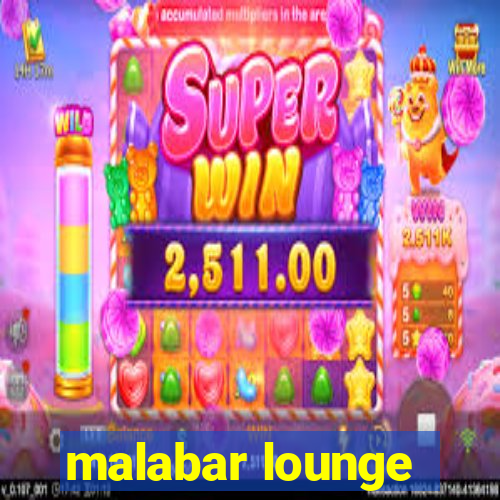 malabar lounge