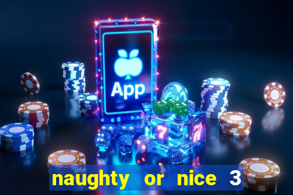 naughty or nice 3 slot game