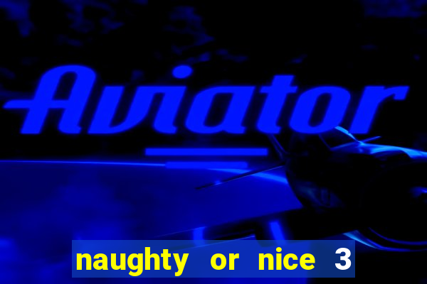 naughty or nice 3 slot game