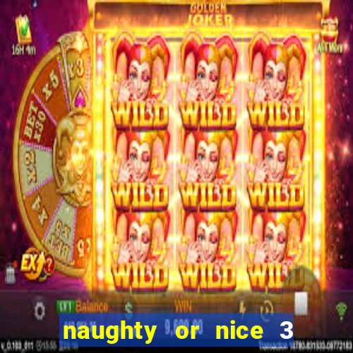 naughty or nice 3 slot game