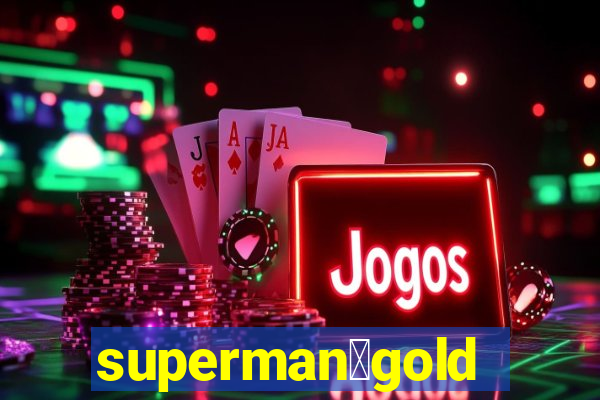 superman：gold