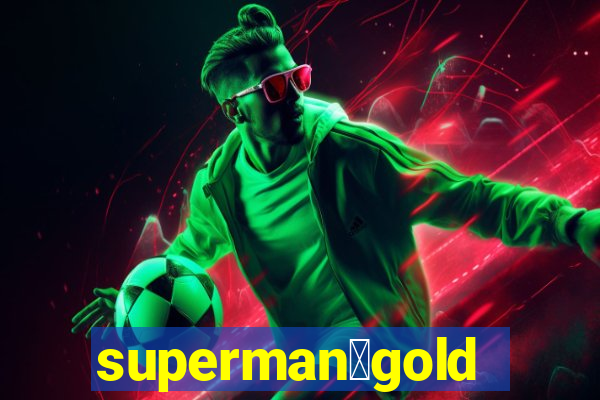 superman：gold