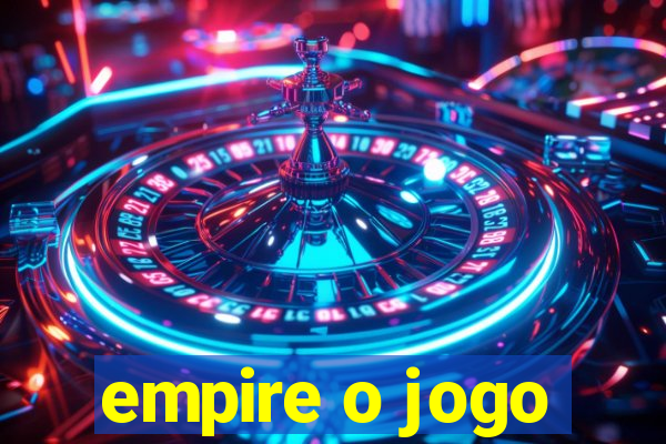 empire o jogo