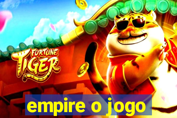 empire o jogo