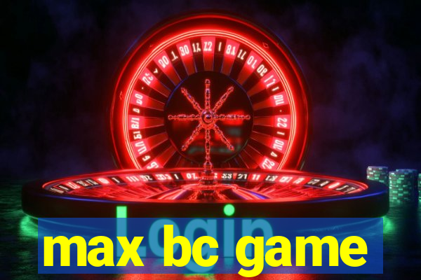 max bc game