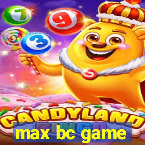 max bc game