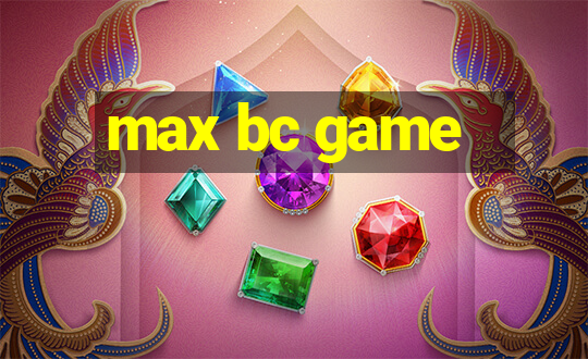 max bc game