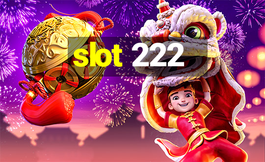 slot 222