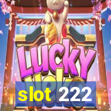 slot 222