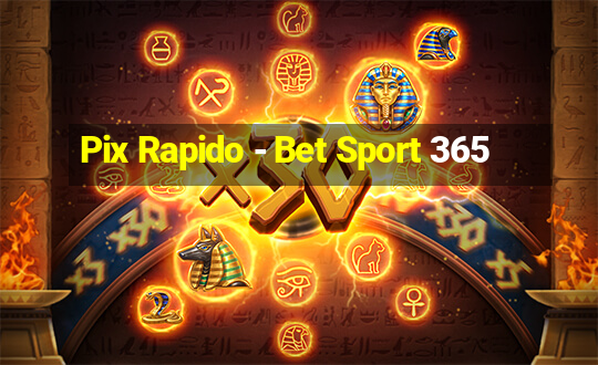 Pix Rapido - Bet Sport 365