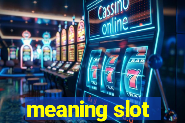 meaning slot