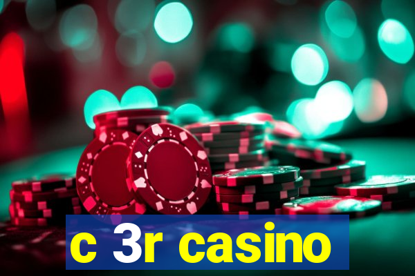 c 3r casino