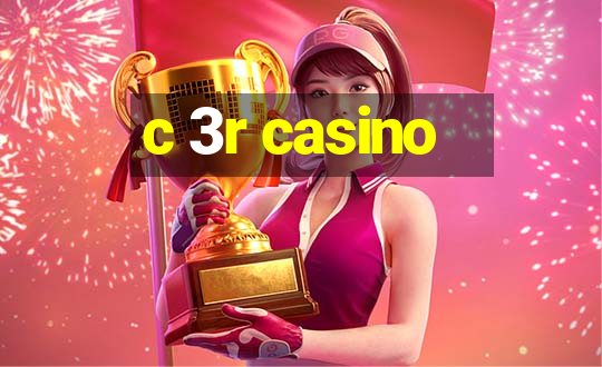 c 3r casino