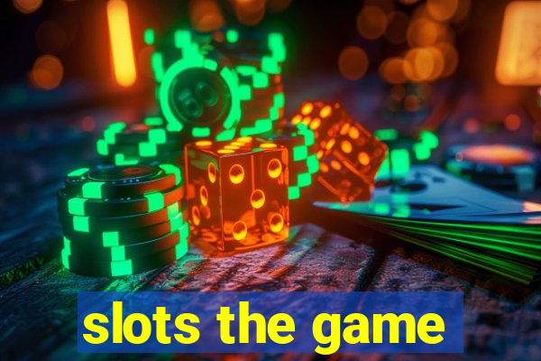 slots the game