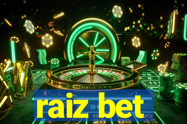 raiz bet