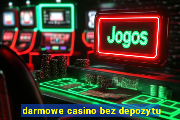 darmowe casino bez depozytu