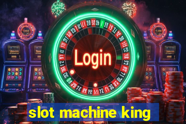 slot machine king