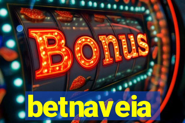 betnaveia