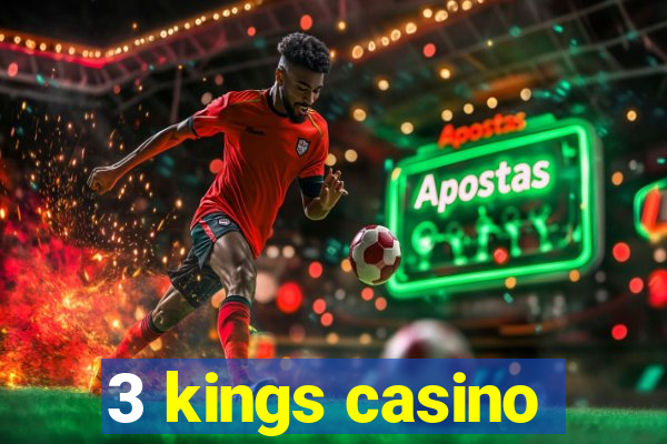 3 kings casino