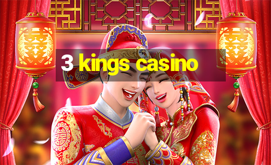 3 kings casino