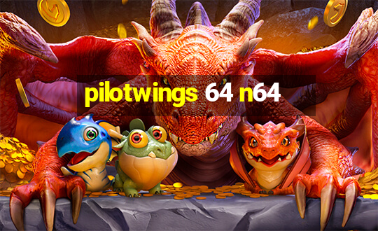 pilotwings 64 n64