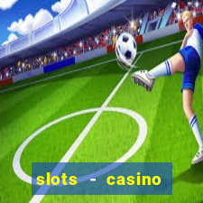 slots - casino slot machines