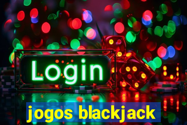 jogos blackjack