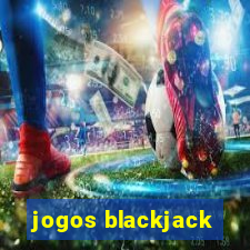 jogos blackjack