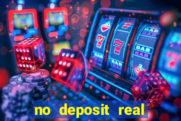 no deposit real money casinos