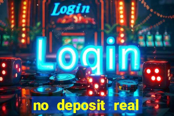 no deposit real money casinos