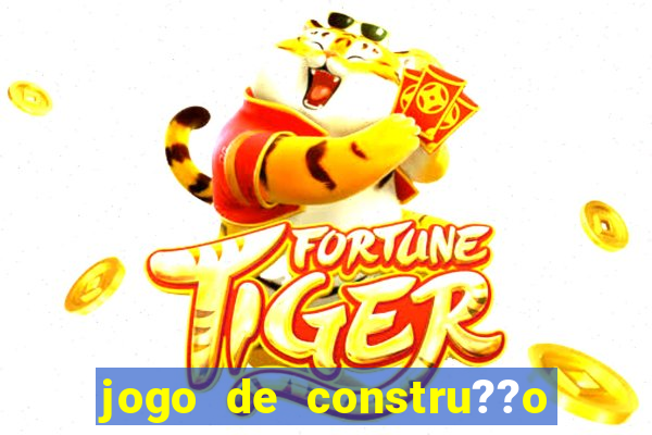 jogo de constru??o de cidade