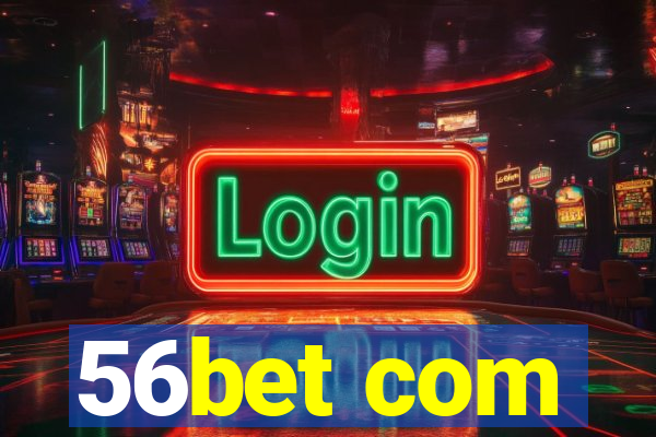 56bet com