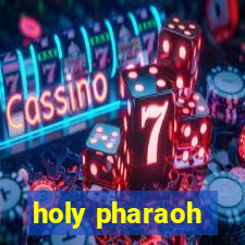 holy pharaoh