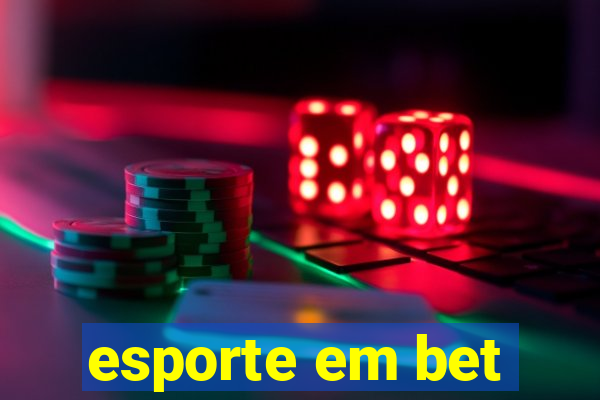 esporte em bet