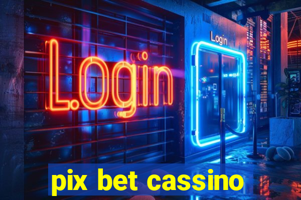 pix bet cassino