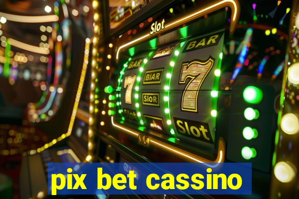 pix bet cassino