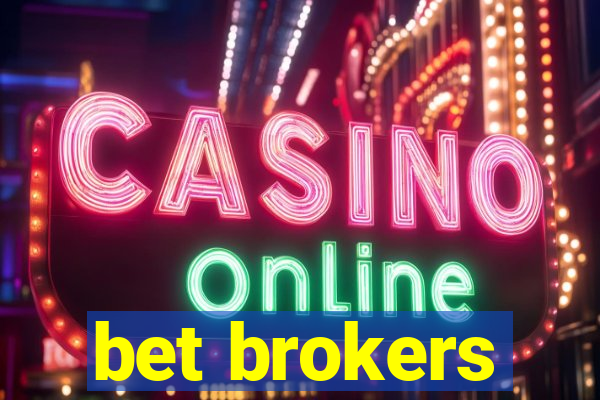 bet brokers