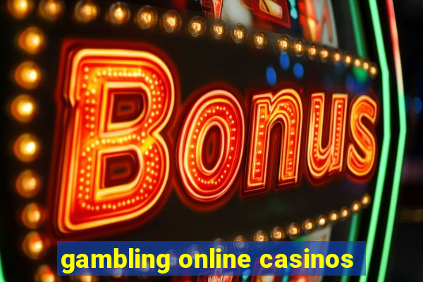 gambling online casinos