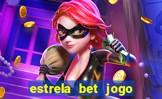 estrela bet jogo de aposta