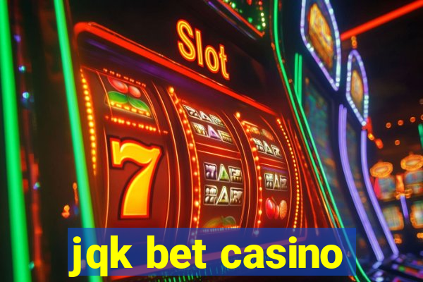 jqk bet casino