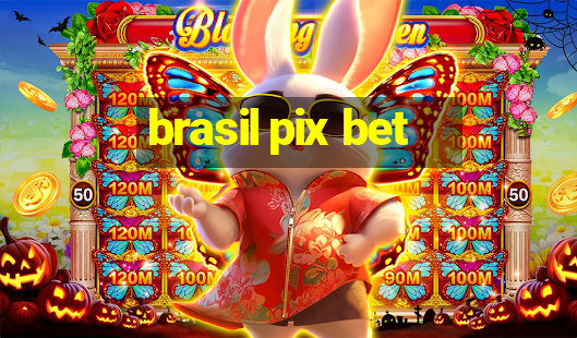 brasil pix bet