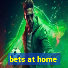 bets at home