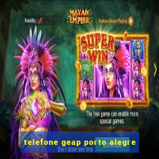 telefone geap porto alegre