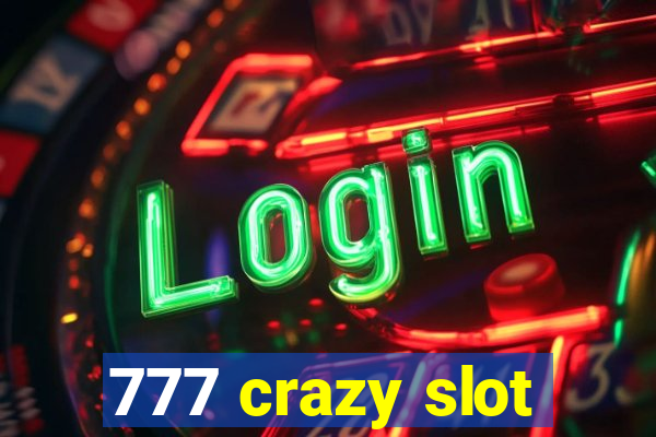 777 crazy slot