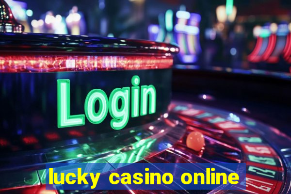 lucky casino online