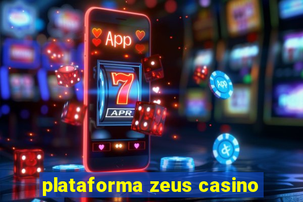 plataforma zeus casino