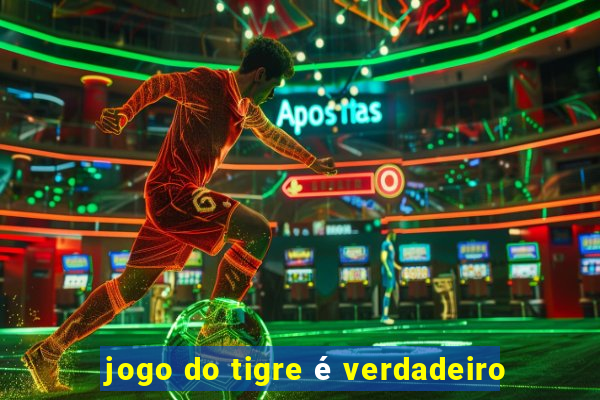 jogo do tigre é verdadeiro