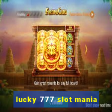 lucky 777 slot mania